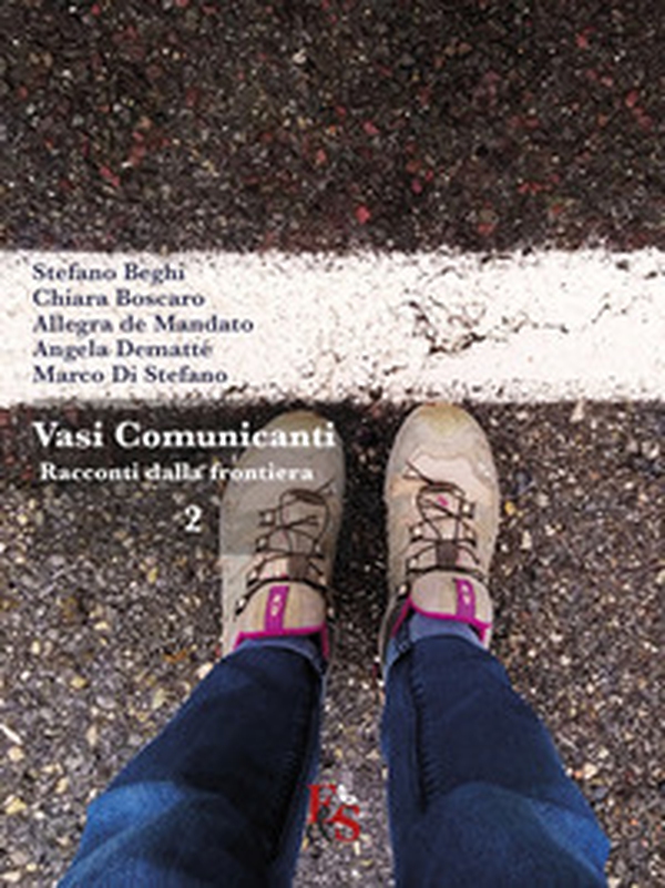 Vasi comunicanti. Racconti dalla frontiera - Vol. 2 - Librerie.coop