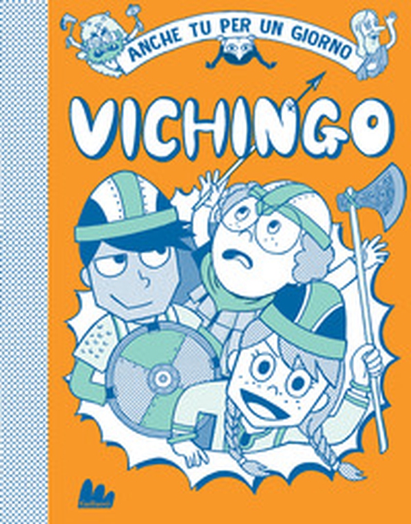 Vichingo. Anche tu per un giorno - Librerie.coop Vichingo. Anche tu per un giorno - Librerie.coop