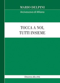 Tocca a noi, tutti insieme. Discorso alla città 2020 - Librerie.coop Tocca a noi, tutti insieme. Discorso alla città 2020 - Librerie.coop
