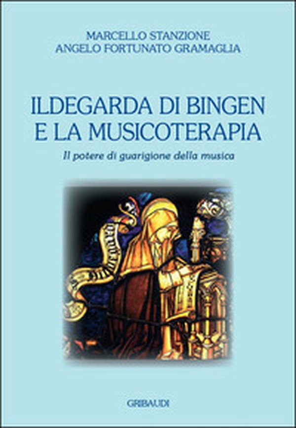 Ildegarda di Bingen e la musicoterapia. Il potere di guarigione della musica - Librerie.coop Ildegarda di Bingen e la musicoterapia. Il potere di guarigione della musica - Librerie.coop