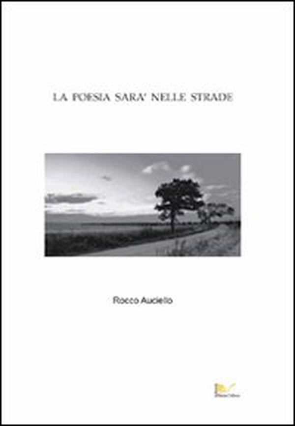 La poesia sarà nelle strade - Librerie.coop La poesia sarà nelle strade - Librerie.coop