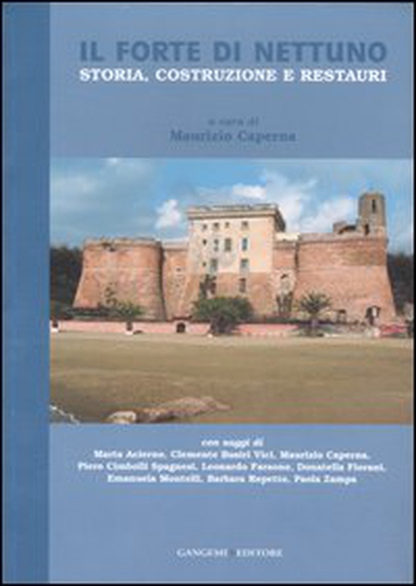 Il Forte di Nettuno. Storia, costruzione e restauri - Librerie.coop Il Forte di Nettuno. Storia, costruzione e restauri - Librerie.coop