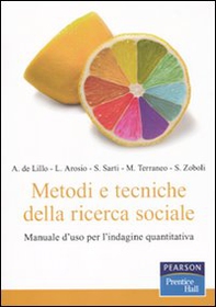 Metodi e tecniche della ricerca sociale. Manuale d'uso per l'indagine quantitativa - Librerie.coop