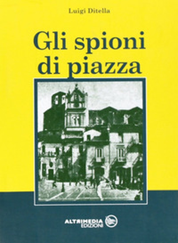 Gli spioni di piazza - Librerie.coop Gli spioni di piazza - Librerie.coop