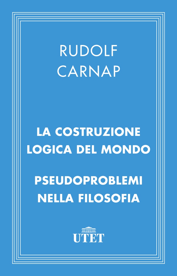 La costruzione logica del mondo/Pseudoproblemi nella filosofia - Librerie.coop La costruzione logica del mondo/Pseudoproblemi nella filosofia - Librerie.coop