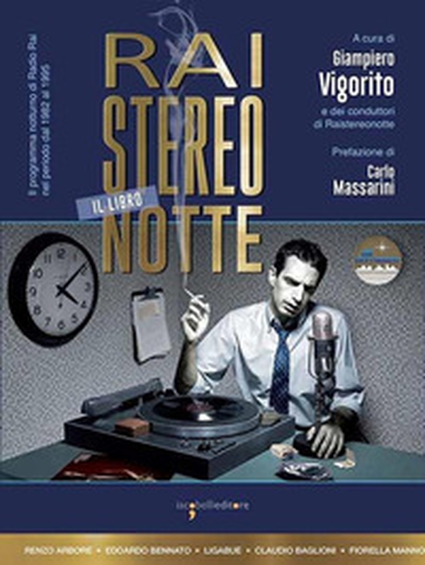 Raistereonotte. Il programma notturno di Radio Rai nel periodo dal 1982 al 1995 - Librerie.coop Raistereonotte. Il programma notturno di Radio Rai nel periodo dal 1982 al 1995 - Librerie.coop