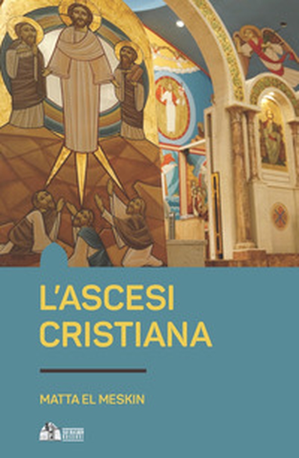 L'ascesi cristiana - Librerie.coop L'ascesi cristiana - Librerie.coop