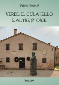 Verdi, il culatello e altre storie - Librerie.coop