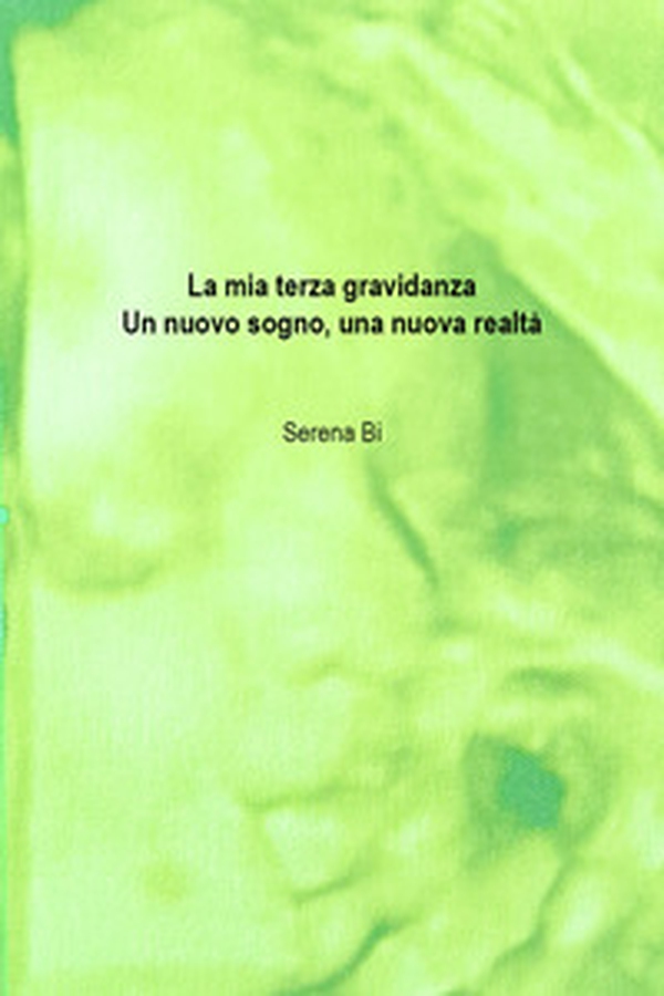 La mia terza gravidanza. Un nuovo sogno, una nuova realtà - Librerie.coop La mia terza gravidanza. Un nuovo sogno, una nuova realtà - Librerie.coop
