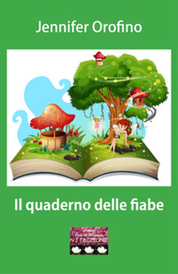 Il quaderno delle fiabe - Librerie.coop Il quaderno delle fiabe - Librerie.coop