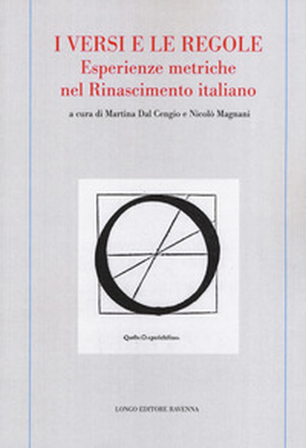 I versi e le regole. Esperienze metriche nel Rinascimento italiano - Librerie.coop I versi e le regole. Esperienze metriche nel Rinascimento italiano - Librerie.coop