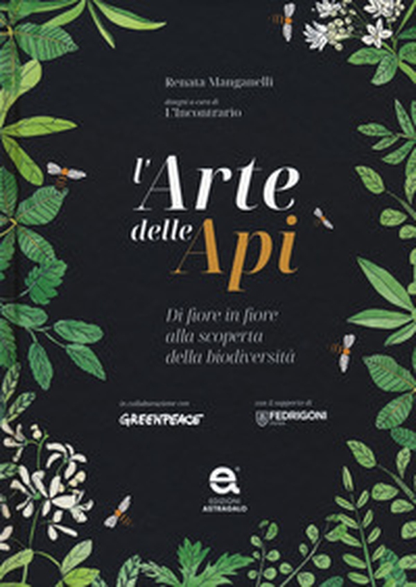L'arte delle api. Di fiore in fiore alla scoperta della biodiversità - Librerie.coop L'arte delle api. Di fiore in fiore alla scoperta della biodiversità - Librerie.coop