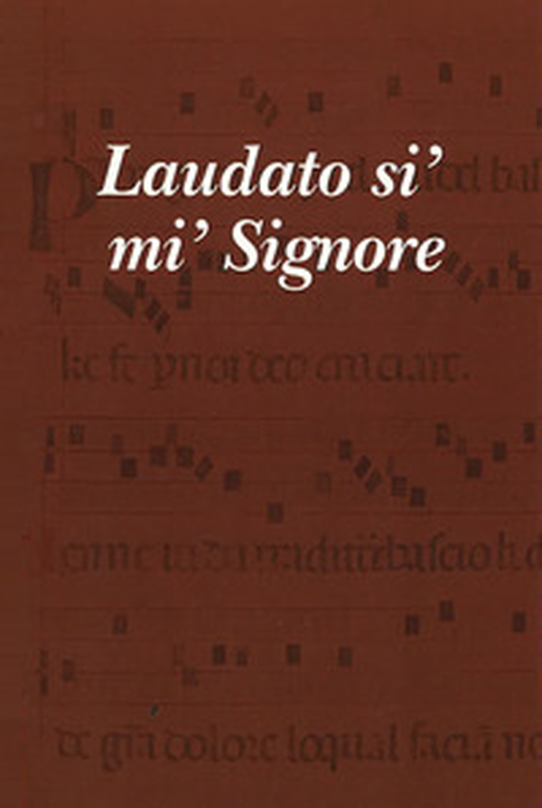 Laudato si' mi' Signore - Librerie.coop Laudato si' mi' Signore - Librerie.coop