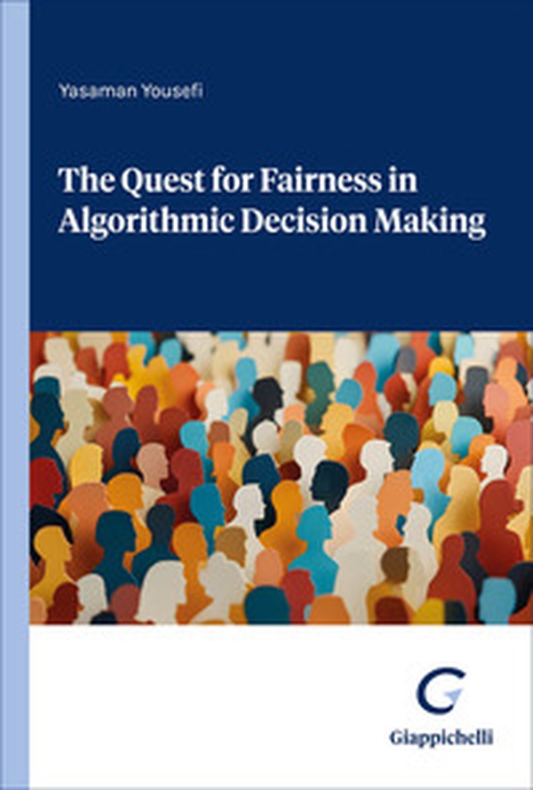 The quest for fairness in algorithmic decision making - Librerie.coop