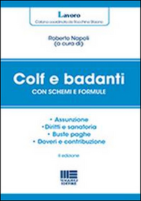 Colf e badanti dopo la Riforma Fornero - Librerie.coop Colf e badanti dopo la Riforma Fornero - Librerie.coop