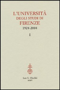 L'università degli studi di Firenze. 1924-2004 - Librerie.coop