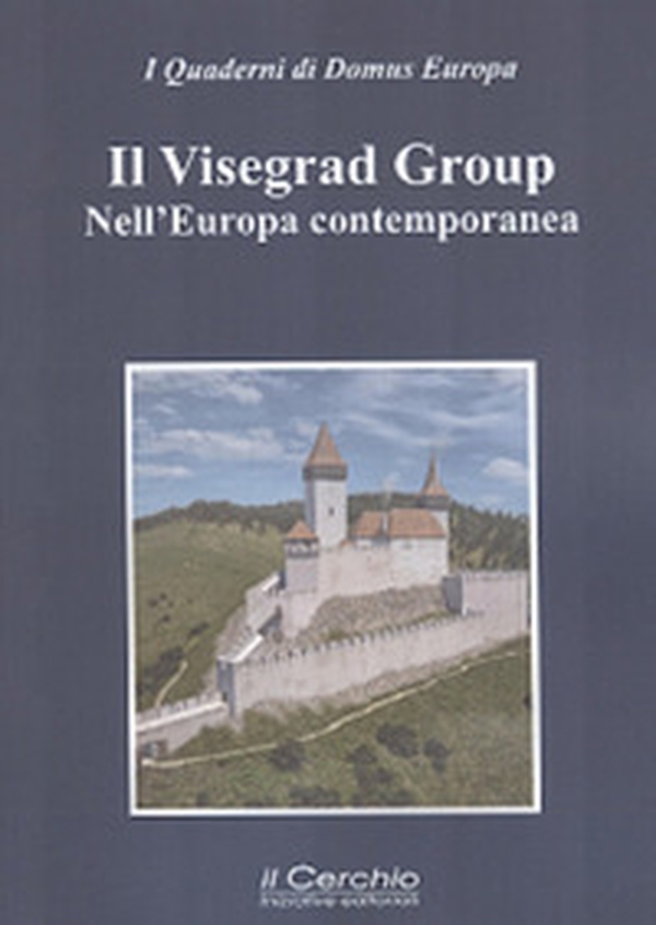 Il Visegrad Group nell'Europa contemporanea - Librerie.coop Il Visegrad Group nell'Europa contemporanea - Librerie.coop