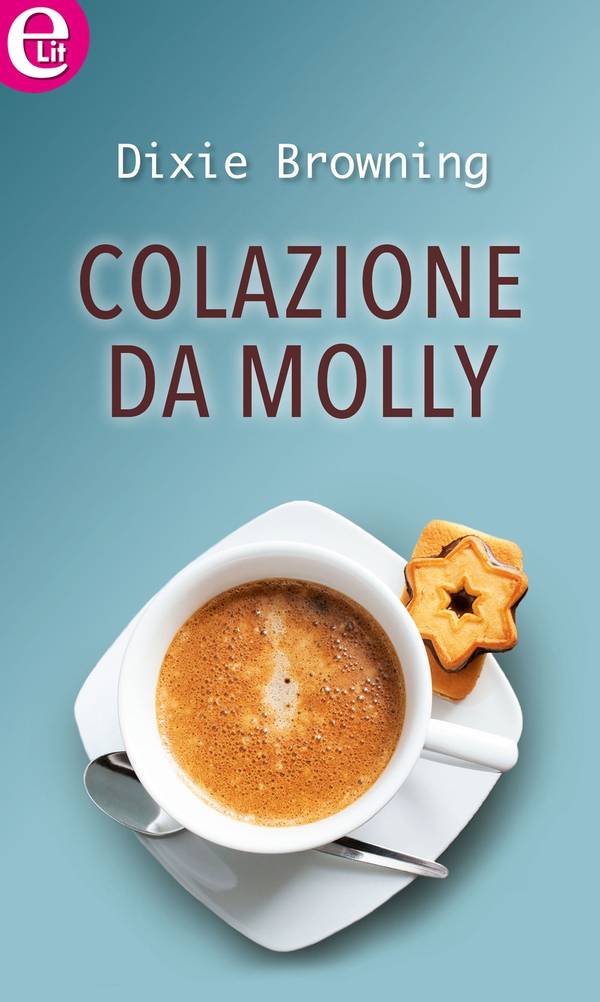 Colazione da Molly (eLit) - Librerie.coop Colazione da Molly (eLit) - Librerie.coop