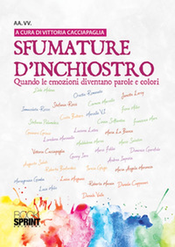Sfumature d'inchiostro. Quando le emozioni diventano parole e colori - Librerie.coop Sfumature d'inchiostro. Quando le emozioni diventano parole e colori - Librerie.coop