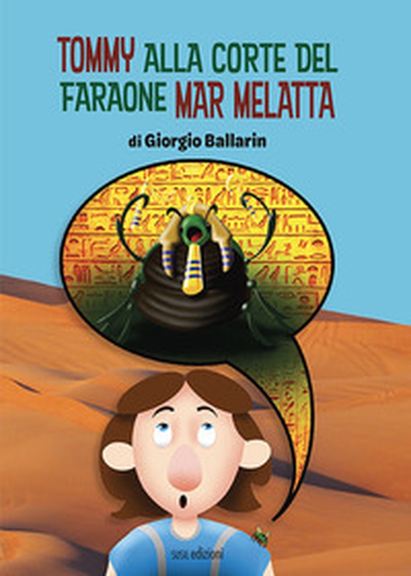 Tommy alla corte del faraone Mar Melatta - Librerie.coop Tommy alla corte del faraone Mar Melatta - Librerie.coop