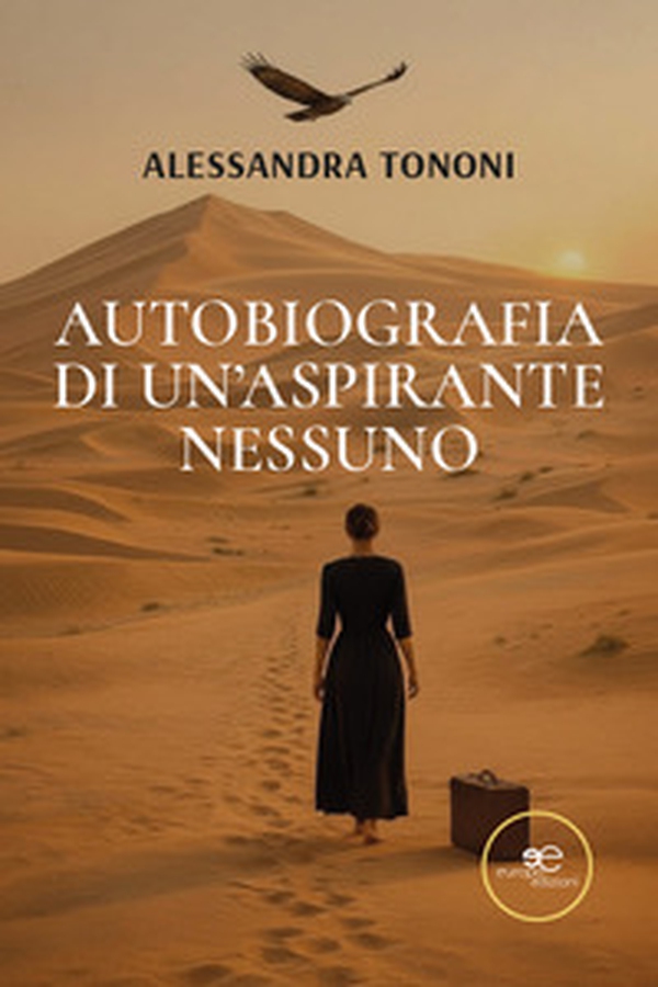 Autobiografia di un'Aspirante Nessuno - Librerie.coop