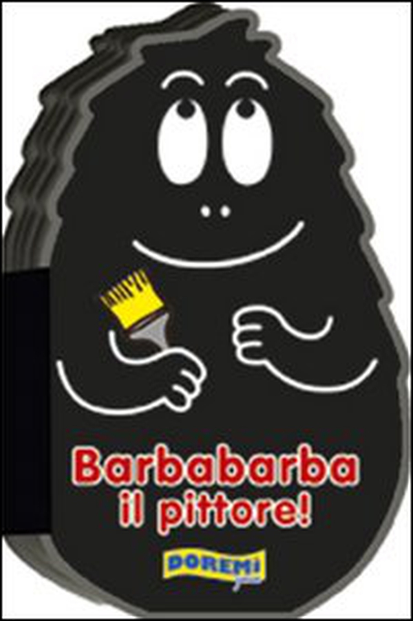 Barbabarba il pittore! - Librerie.coop Barbabarba il pittore! - Librerie.coop