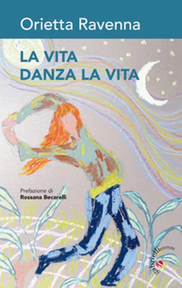 La vita danza la vita - Librerie.coop La vita danza la vita - Librerie.coop