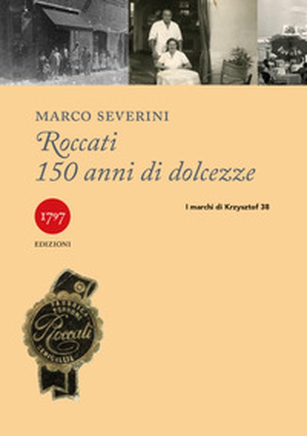 Roccati. 150 anni di dolcezze - Librerie.coop Roccati. 150 anni di dolcezze - Librerie.coop