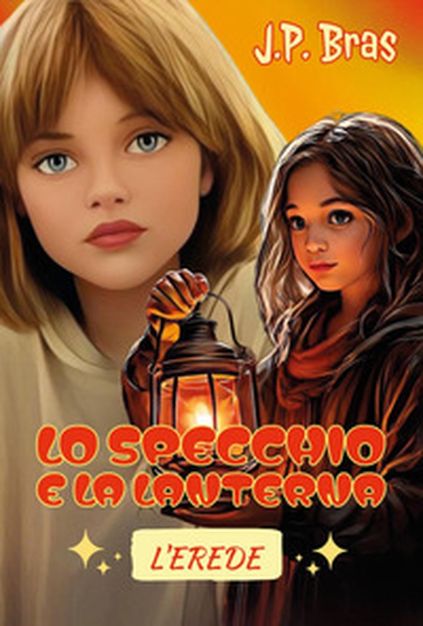 Lo specchio e la lanterna. L'erede - Librerie.coop Lo specchio e la lanterna. L'erede - Librerie.coop