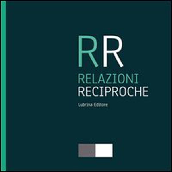 Relazioni reciproche - Librerie.coop Relazioni reciproche - Librerie.coop