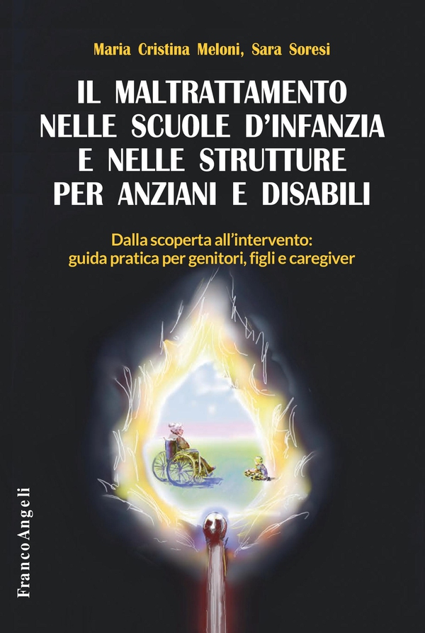 Il maltrattamento nelle scuole d'infanzia e nelle strutture per anziani e disabili - Librerie.coop Il maltrattamento nelle scuole d'infanzia e nelle strutture per anziani e disabili - Librerie.coop