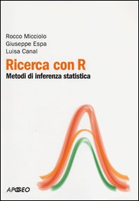 Ricerca con R. Metodi di inferenza statistica - Librerie.coop
