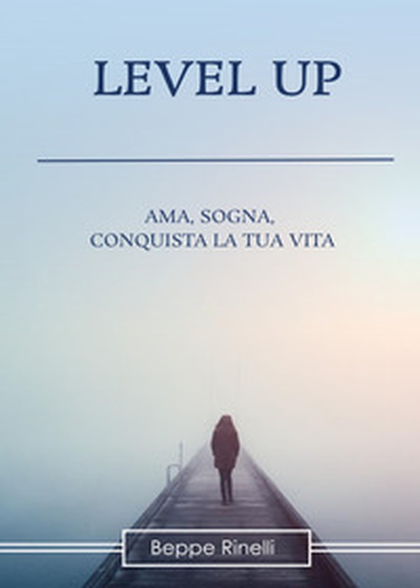 Level up. Ama, sogna, conquista la tua vita - Librerie.coop Level up. Ama, sogna, conquista la tua vita - Librerie.coop