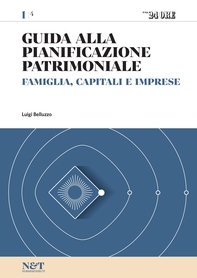 Guida alla Pianificazione Patrimoniale 1 - FAMIGLIA, CAPITALI E IMPRESE - Librerie.coop