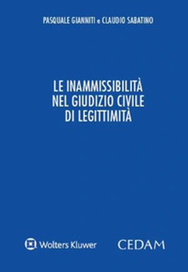 Le inammissibilità nel giudizio civile di legittimità - Librerie.coop Le inammissibilità nel giudizio civile di legittimità - Librerie.coop