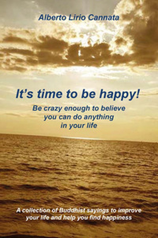 It's time to be happy! Be crazy enough to belive you can do anything in your life - Librerie.coop It's time to be happy! Be crazy enough to belive you can do anything in your life - Librerie.coop