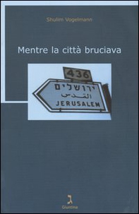 Mentre la città bruciava - Librerie.coop