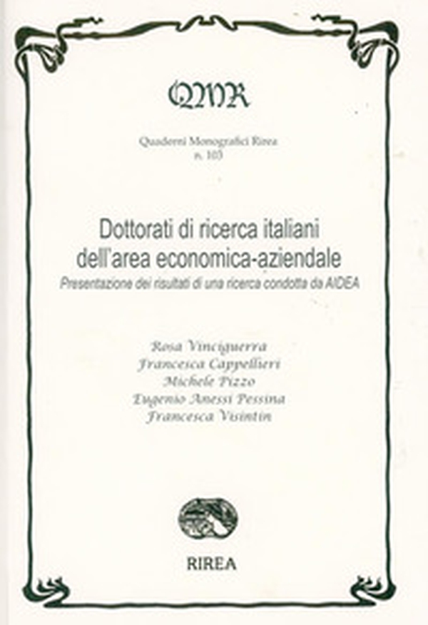 Dottorati di ricerca italiani dell'area economico-aziendale. Presentazione dei risultati di una ricerca condotta da AIDEA - Librerie.coop Dottorati di ricerca italiani dell'area economico-aziendale. Presentazione dei risultati di una ricerca condotta da AIDEA - Librerie.coop