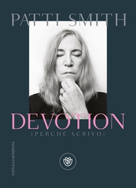 Devotion (perché scrivo) - Librerie.coop Devotion (perché scrivo) - Librerie.coop