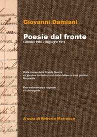 Poesie dal fronte. Gennaio 1916 - 18 giugno 1917 - Librerie.coop Poesie dal fronte. Gennaio 1916 - 18 giugno 1917 - Librerie.coop