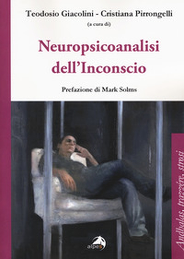 Neuropsicoanalisi dell'inconscio - Librerie.coop