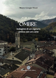 Ombre. Indagine di un signore antico con un cane - Librerie.coop
