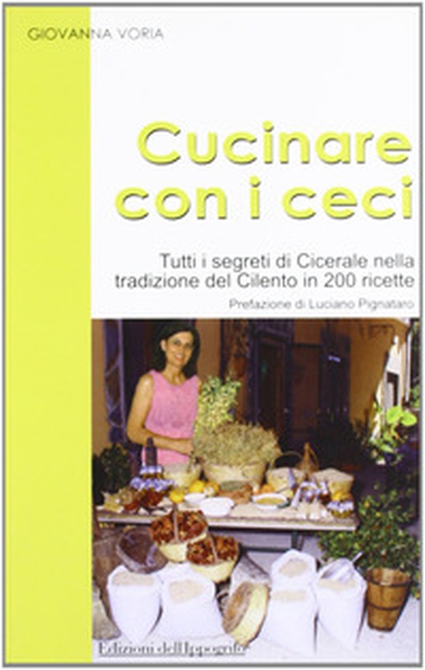 Cucinare con i ceci. Tutti i segreti di Cicerale nella tradizione del Cilento in 200 ricette - Librerie.coop Cucinare con i ceci. Tutti i segreti di Cicerale nella tradizione del Cilento in 200 ricette - Librerie.coop