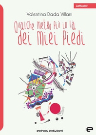 Qualche metro più in là dei mei piedi - Librerie.coop