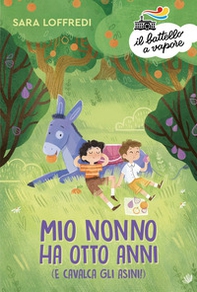 Mio nonno ha otto anni (e cavalca gli asini!) - Librerie.coop