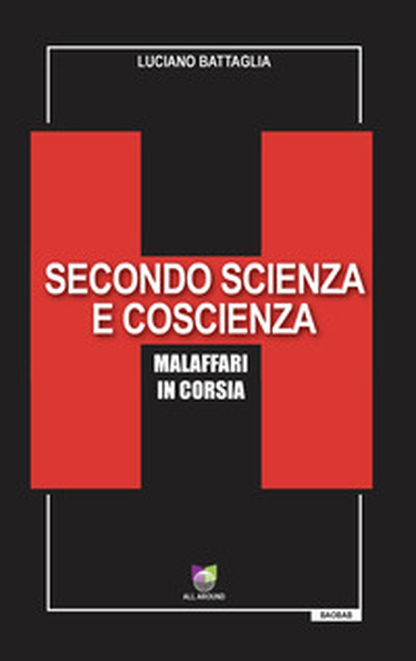 Secondo scienza e coscienza. Malaffari in corsia - Librerie.coop Secondo scienza e coscienza. Malaffari in corsia - Librerie.coop