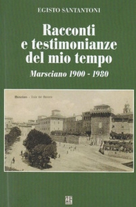 Racconti e testimonianze del mio tempo. Marsciano 1900-1980 - Librerie.coop