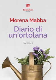 Diario di un'ortolana - Librerie.coop Diario di un'ortolana - Librerie.coop