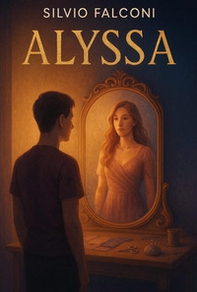 Alyssa. Ombre, desideri e la forza di un'anima libera - Librerie.coop
