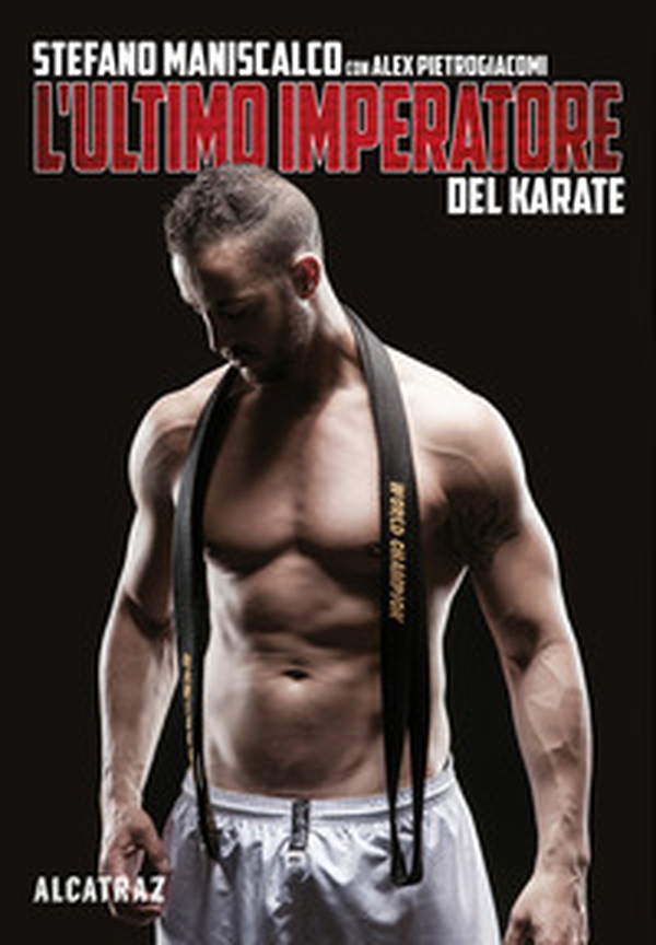 L'ultimo imperatore del karate - Librerie.coop L'ultimo imperatore del karate - Librerie.coop